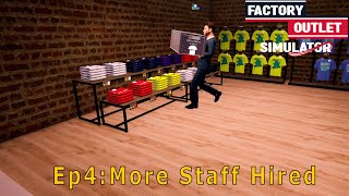 Factory Outlet Simulator Ep4 Hiring More Help [upl. by Tomchay]