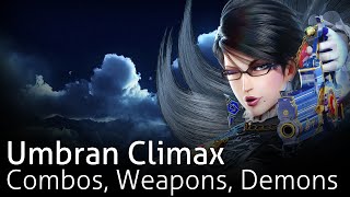 Bayonetta 2  Umbran Climaxes All Weapons Combos amp Weaves [upl. by Aicnerolf]