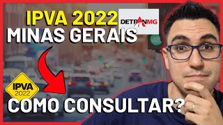 COMO CONSULTAR O IPVA 2022 DO SEU VEÍCULO  DETRAN MG MINAS GERAIS [upl. by Larrej432]