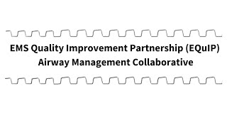 EQuIP Airway Management Collaborative Webinar 6 6 24 [upl. by Aihcrop875]