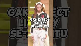 Gak expect Lia itzy semini itu kpop itzy [upl. by Enrol908]