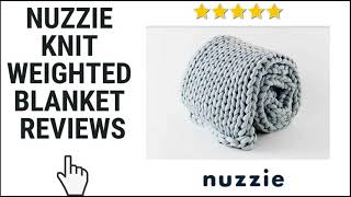 Nuzzie Knit Weighted Blanket Reviews [upl. by Frayda]