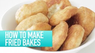 How to make Fried Bakes [upl. by Thirzi753]