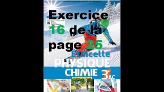 Exercice 16 page 25 étincelle physique 3ac [upl. by Rhines]