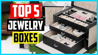 ✅Top 5 Best Jewelry Boxes Of All Time Products Review [upl. by Kelby]