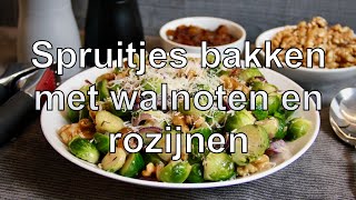 Spruitjes bakken met walnoten en rozijnen [upl. by Orman]