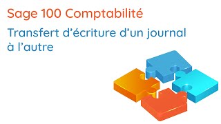 Transfert décritures dun journal vers un autre sur Sage 100 Comptabilité [upl. by Nomelif]