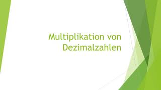 Mathe Multiplikation von Dezimalzahlen einfach und kurz erklärt [upl. by Azeret]