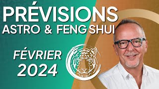 Prévisions Astrologiques amp Feng Shui  Février 2024  Mois du Tigre de Feu 丙寅 [upl. by Inoliel]