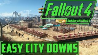 Fallout 4  Building with Mods  Easy City Downs [upl. by Haerdna]