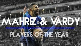 Mahrez amp Vardy ● PFA Players of the Year● EPIC Skills and Goals Show ● 20152016 ● Leicester City [upl. by Mosa]