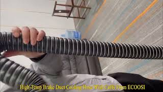 What is High Temp Brake Duct Cooling Hose With Cuffs ？ [upl. by Monaco475]