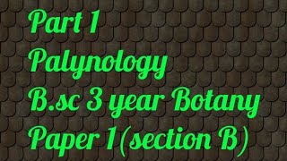 Part 1Bsc 3 year botanypaper 1 palynology [upl. by Bilak]