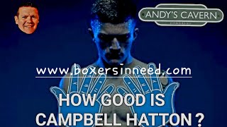 HOW GOOD IS CAMPBELL HATTON [upl. by Arait884]