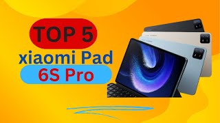 Top 5 Best xiaomi pad 6s pro in 2024 xiaomipad6spro [upl. by Eemak615]