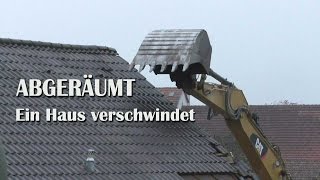 Abgeräumt  Ein Haus verschwindet [upl. by Enyale]