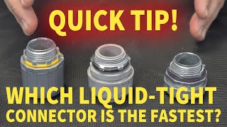 QUICK TIP What LiquidTight Connector is the Fastest [upl. by Aivirt]