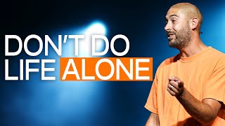 Dont Do Life Alone  Pastor Sam Landrith [upl. by Barret]