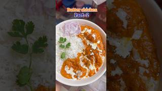 Butter chicken part2 butterchicken easyrecipe trending cooking recipe [upl. by Frulla240]