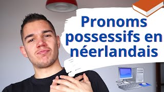 Pronoms possessifs en néerlandais  👉🏼 Apprendre le néerlandais pour débutants 🇳🇱😎 [upl. by Tann]