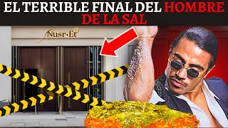 EL ESCALOFRIANTE FINAL DE SALT BAE ¿QUÉ LE PASÓ [upl. by Dagmar74]