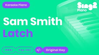 Sam Smith  Latch Karaoke Piano [upl. by Zeba]