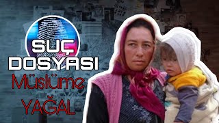 Suç Dosyası  Müslüme YAĞAL  Kriminal [upl. by Minabe]