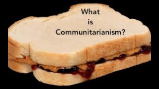 What is Communitarianism [upl. by Hammond]