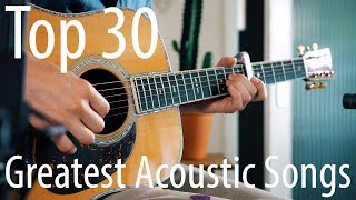 TOP 30 songs for ACOUSTIC guitar [upl. by Beatty]