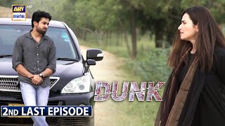 Dunk 2nd Last Episode 30 Subtitle Eng ARY Digital Drama [upl. by Glaab]