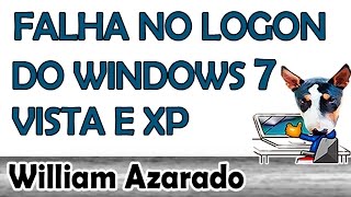 Falha no logon do Windows 7 ou XP por William Azarado [upl. by Biebel639]