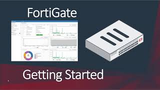 Fortinet FortiGate Comprehensive Getting Started Guide [upl. by Asilej]