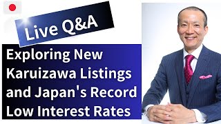 Exploring New Karuizawa Listings and Japans Record Low Interest Rates Tokyo Real Estate QampA [upl. by Casady617]