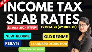 New Income Tax Slab Rates FY 202425 AY 202526 by Budget 2024Rebate us 87A Standard Deduction [upl. by Labotsirc580]