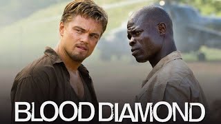 Blood Diamond 2006 Movie  Leonardo DiCaprio Jennifer Connelly Djimon  Review And Facts [upl. by Inig]