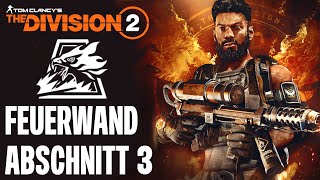 The Division 2 Feuerwand  Abschnitt 3  Kein BUG   Spezialisierung frei schalten [upl. by Hacim16]