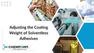 Adjusting the Coating Weight of Solventless Adhesives  ChemPoint Converter Class [upl. by Abbey41]