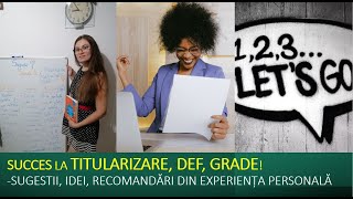 Sugestii pentru succes la TITULARIZARE DEF GRADE [upl. by Urien]