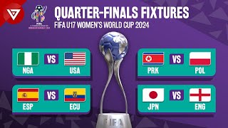 🔴 QuarterFinals FIFA U17 Womens World Cup 2024 Match Fixtures amp Schedule [upl. by Enovaj]