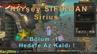 Herşey SIFIRDAN SİRİUS  Bölüm 18 Hedefimize Az Kaldı  Hedef 35 GB  KNİGHT ONLİNE [upl. by Tterraj501]