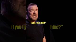 quotWhat would you do if you had a time machinequot 😱🤣 RICKY GERVAIS shorts [upl. by Anauq]