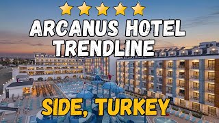 Arcanus Hotel Trendline Side Turkey AllInclusive Resort [upl. by Adekahs209]