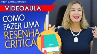 COMO FAZER UMA RESENHA CRÍTICA Fácil rápido e prático resumo e resenha [upl. by Atat]