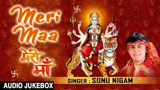 Meri Maa Devi Bhajans By SONU NIGAM I Full Audio Songs I TSeries Bhakti Sagar [upl. by Enairb328]