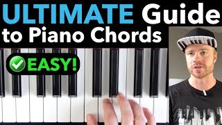 PIANO CHORDS The ULTIMATE StepbyStep Guide for Beginners EASY VERSION [upl. by Bathsheba338]