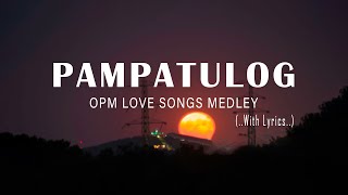 Pampatulog OPM Love Songs 80s 90s Medley Nonstop [upl. by Cooper630]