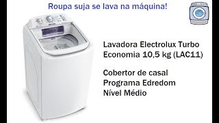 Lavadora Electrolux Turbo Economia 105 kg LAC11  CobertorPrograma Edredom [upl. by Baseler]