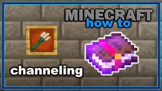 How to Get and Use Channeling Enchantment in Minecraft  Easy Minecraft Tutorial [upl. by Ruscher]