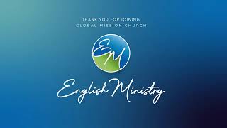 Global Mission Church EM Live Stream 912024 [upl. by Vince385]