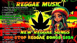 TAGALOG NEW REGGAE REMIX 💕 NEW REGGAE SONGS💕REGGAE MUSIC [upl. by Olmsted395]